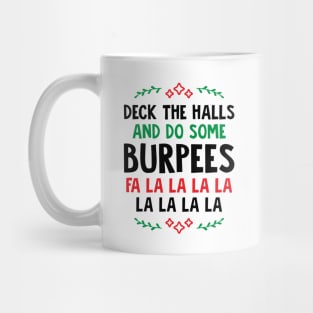 Deck The Halls And Do Some Burpees v2 Mug